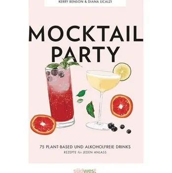 Mocktail Party - Benson, Kerry; Licalzi, Diana [DE] (2024, Firma, Suedwest Verlag)