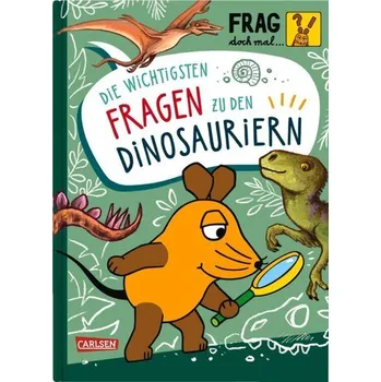 Příroda Frag doch mal ... die Maus: Die wichtigsten Fragen zu Dinosauriern - Noa, Sandra