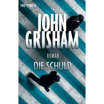 Die schuld - John Grisham