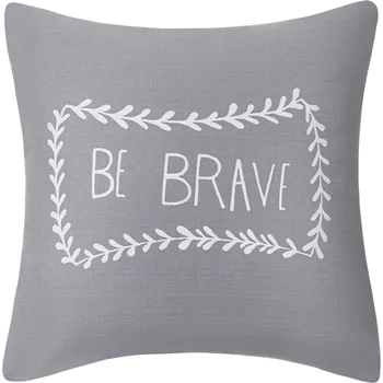 Povlečení DEKORATIVNÍ POVLEČENÍ NA POLŠTÁŘ 45X45 BE BRAVE