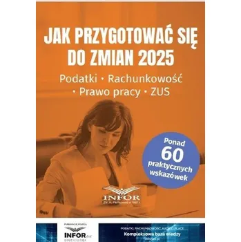 Jak przygotować się do zmian 2025 - praca zbiorowa