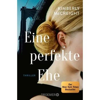 Eine perfekte Ehe - Kimberly McCreight [DE] (2022, Brožovaná, Droemer Taschenbuch)