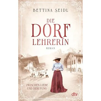 Die Dorflehrerin - Seidl, Bettina
