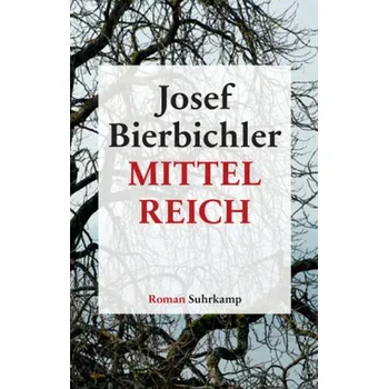 Mittelreich - Bierbichler, Josef [DE] (2016, Vázaná, Suhrkamp)