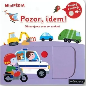 Leporelo MiniPÉDIA Pozor, idem! Objavujeme svet so zvukmi - Nathalie Choux