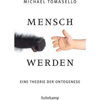 Mensch werden - Tomasello, Michael