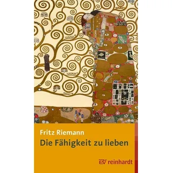 Die Fähigkeit zu lieben - Fritz Riemann [DE] (2025, Firma, Reinhardt Ernst)