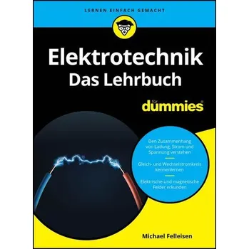 Elektrotechnik für Dummies. Das Lehrbuch - Felleisen, Michael