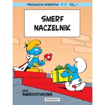 Smerfy. Smerf Naczelnik - Peyo, Yvan Delporte
