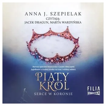 CD MP3 Piąty król. Serce w koronie. Tom 2 - Anna J. Szepielak