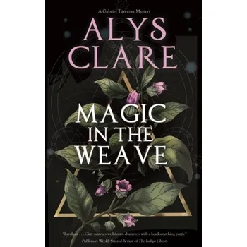Populárně naučná literatura pro dospělé Magic in the Weave - Clare, Alys