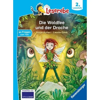 První čtění Die Waldfee und der Drache - lesen lernen mit dem Leseraben - Erstlesebuch - Kinderbuch ab 7 Jahren - lesen üben 2. Klasse (Lese - Bullen, Sonja