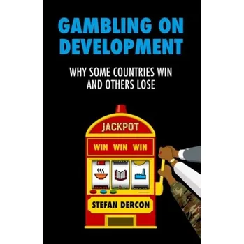 Gambling on Development - Dercon, Stefan