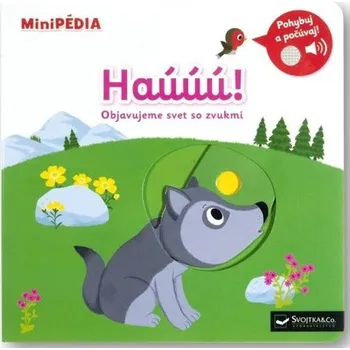 Bystrá hlava MiniPÉDIA Haúúú! Objavujeme svet so zvukmi - Nathalie Choux