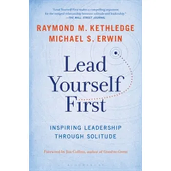 Lead Yourself First - Kethledge, Raymond M.; Erwin, Michael S.