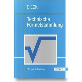 Technische Formelsammlung - Gieck, Kurt [DE] (2019, Vázaná, Hanser Fachbuchverlag)