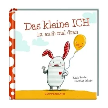 První čtění Das kleine ICH ist auch mal dran - Reider, Katja