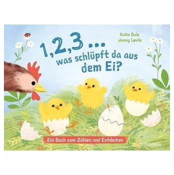 První čtění 1, 2, 3 ... was schlüpft da aus dem Ei? - Dale, Katie
