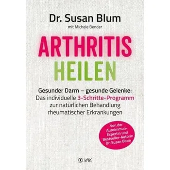 Arthritis heilen - Blum, Susan