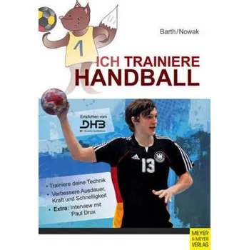 Ich trainiere Handball - Barth, Katrin