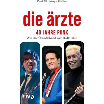 Populárně naučná literatura pro dospělé Die Ärzte - 40 Jahre Punk - Gäbler, Paul Christoph