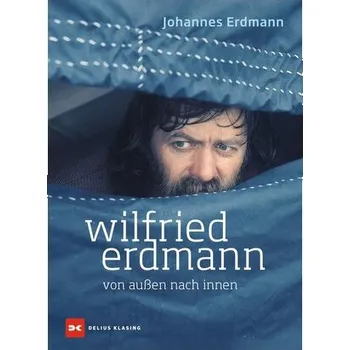 Wilfried Erdmann - von außen nach innen - Erdmann, Johannes