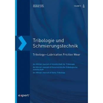 Tribologie und Schmierungstechnik 71, 4 (2024) - Jungk, Manfred