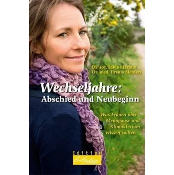 Wechseljahre: Abschied und Neubeginn - Hamm, Sabine