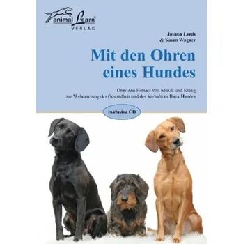 Mit den Ohren eines Hundes, m. Audio-CD - Leeds, Joshua