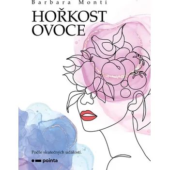 Hořkost ovoce - Barbara Monti