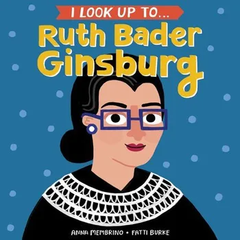 Cizojazyčná kniha I Look Up To... Ruth Bader Ginsburg - Membrino, Anna a Burke, Fatti