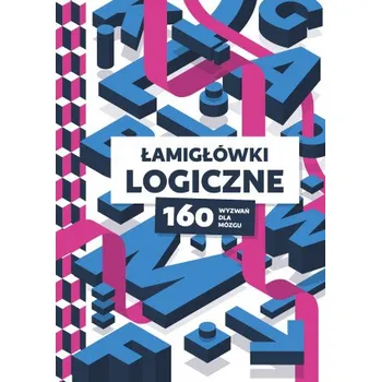 První čtění Łamigłówki logiczne. 160 wyzwań dla mózgu – opracowanie zbiorowe (PL)