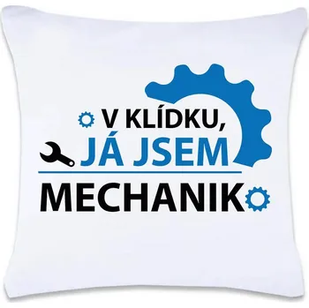 Dekorativní polštářek DOBRÝ TRIKO Polštář s potiskem 40 x 40 cm Já jsem mechanik Oboustranný tisk: ANO