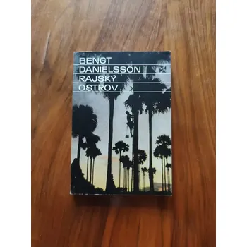 BENGT DANIELSSON - Rajský ostrov (Rajský ostrov)