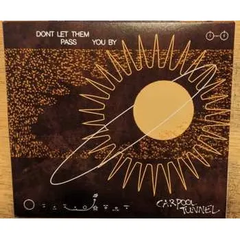 Zahraniční hudba CD Carpool Tunnel: Don't Let Them Pass You By 2023