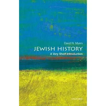 Cizojazyčná kniha Jewish History - Myers, David N. (Sady and Ludwig Kahn Professor of Jewish History, Sady and Ludwig Kahn Professor of Jewish History, UCLA)