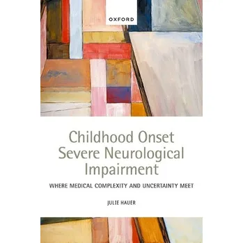Cizí jazyk Childhood Onset Severe Neurological Impairment - Hauer, Dr Julie (Assistant Professor, Assistant Professor, Harvard Medical School, Boston, Massachusetts, USA)