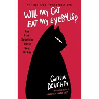 Will My Cat Eat My Eyeballs? - Doughty, Caitlin [EN] (2020, Brožovaná, Orion Publishing Co)