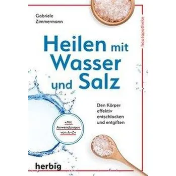 Heilen mit Wasser und Salz - Zimmermann, Gabriele