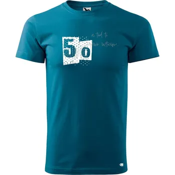 Pánské tričko DOBRÝ TRIKO Pánské tričko s potiskem A teď to roztočím 50 Velikost: 2XL, Barva: Petrolejová