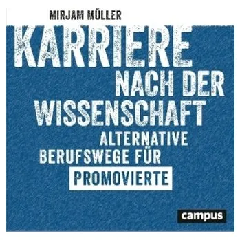 Karriere nach der Wissenschaft - Müller, Mirjam