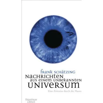 Příroda Nachrichten aus einem unbekannten Universum - Frank Schätzing