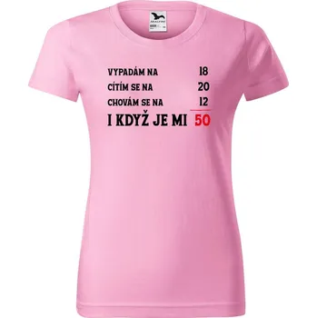 Dámské tričko DOBRÝ TRIKO Dámské narozeninové tričko Je mi 50 Barva: Růžová, Velikost: L