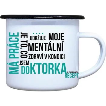 DOBRÝ TRIKO Plecháček s potiskem Má práce doktorka Velikost plecháčku: 330 ml