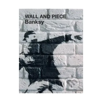 Populárně naučná literatura pro dospělé Wall and Piece - Banksy Vintage