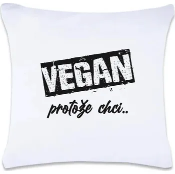 Dekorativní polštářek DOBRÝ TRIKO Polštář s potiskem Vegan, protože chci 40 x 40 cm Oboustranný tisk: ANO