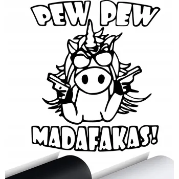 Samolepicí dekorace na vozidlo NÁLEPKA na auto PEW PEW MADAFAKAS Jednorožec UNICORN Pistole 16x14