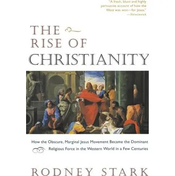 The Rise of Christianity - Stark Rodney [EN] (1997, Brožovaná / brožovaná, HarperCollins Publishers Inc)