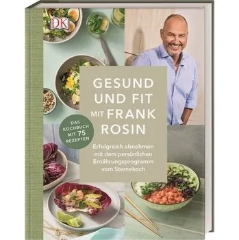 Gesund und fit mit Frank Rosin - Rosin, Frank