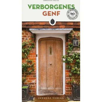 Cestování Verborgenes Genf - Vellas, Christian [DE] (2024, Brožovaná, Jonglez)